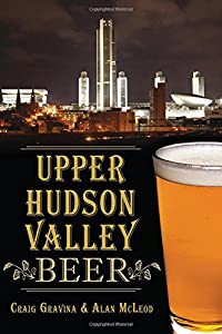 Upper Hudson Valley breweries continued to thrive until Prohibition, and some, like Beverwyck and Stanton, survived the dark years to revive the area's brewing tradition. Since the 1980s, there has been a renaissance in Upper Hudson Valley craft brewing, including Newman's, C.H. Evans, Shmaltz and Chatham Brewing.  Author: Craig Gravina and Alan McLeod  Pages: 178  Published: 2014   